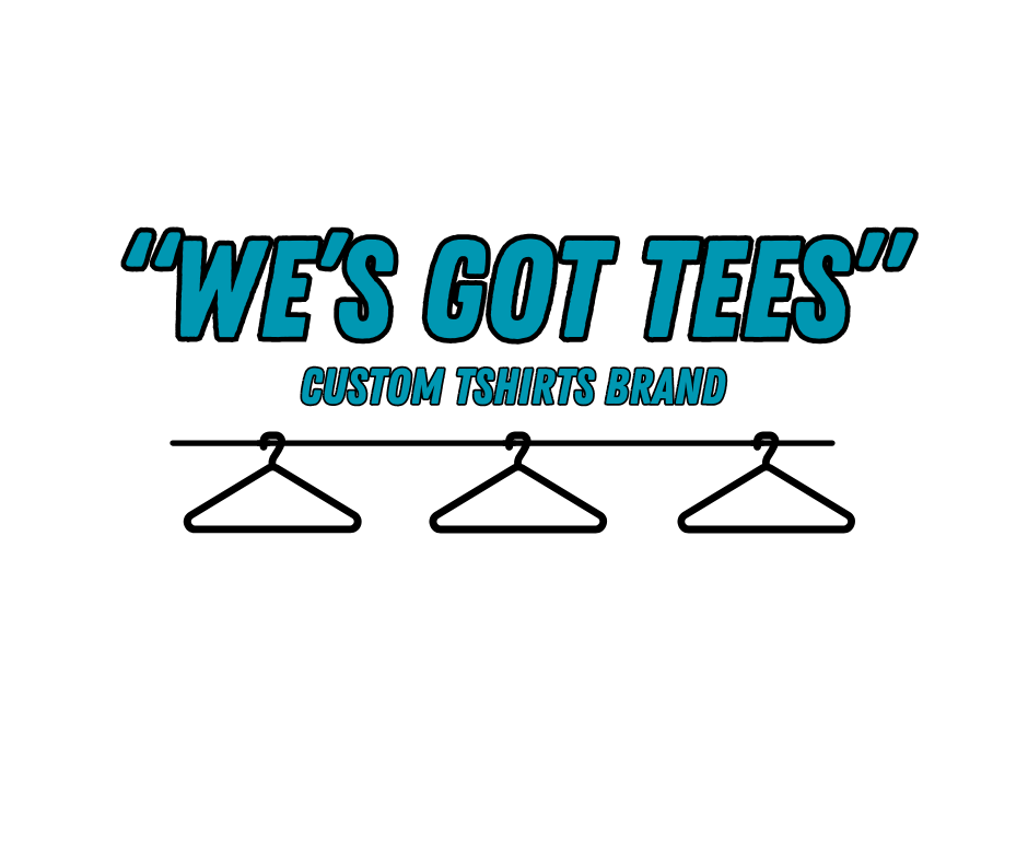 WE'S GOT TEES